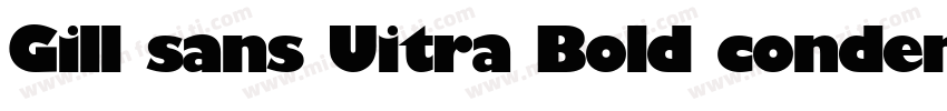 Gill sans Uitra Bold condensec字体转换